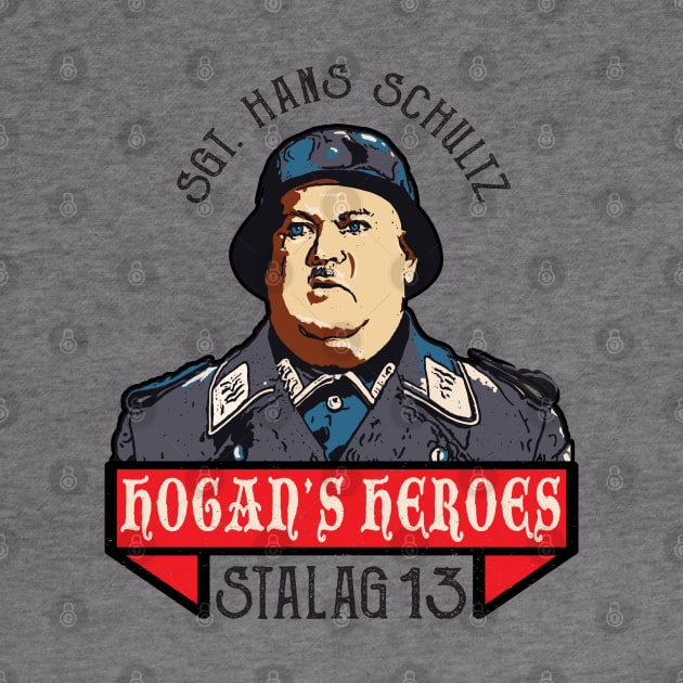 Hogan's Heroes Hans Schultz by Alema Art